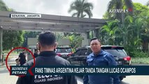 Detik-Detik Fans Timnas Argentina Kejar Foto Bareng dan Tanda Tangan Lucas Ocampos!