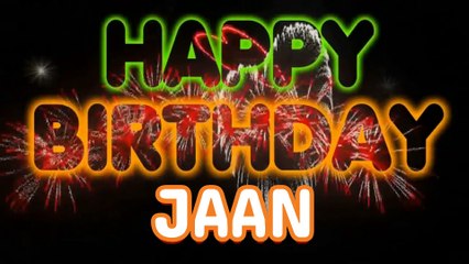 JAAN Happy Birthday Song – Happy Birthday JAAN - Happy Birthday Song - JAAN birthday song