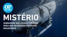 Submarino que levava turistas para ver Titanic desaparece | O POVO News