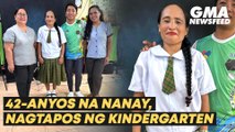 42-anyos na nanay, nagtapos ng kindergarten | GMA News Feed