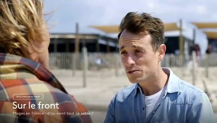 [BA] Sur le front - Plages en France : d’où vient tout ce sable ? - 26/06/2023