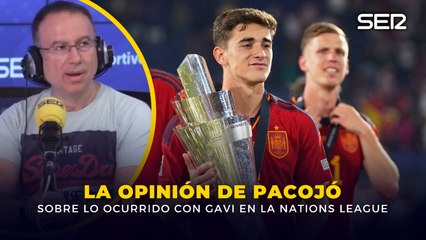 Pacojó: "Lo de ayer es un bochorno que no tiene que vivir Gavi ni con la Selección ni con su club"