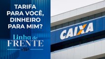 Caixa informa que cobrará Pix de pessoas jurídicas I LINHA DE FRENTE