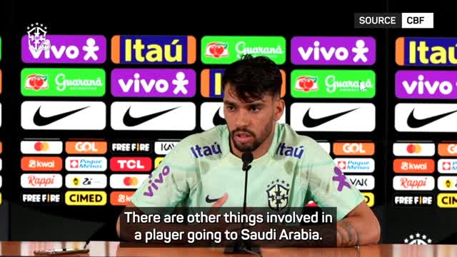 Saudi Pro League 'not an important championship' - Lucas Paqueta