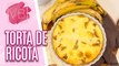 Torta de ricota recheada com carne seca e banana da terra - Você Bonita (20/06/2023)