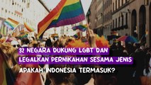 32 Negara dukung LGBT dan legalkan pernikahan sesama jenis, apakah Indonesia termasuk?