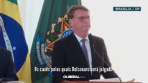Os casos pelos quais Bolsonaro será julgado