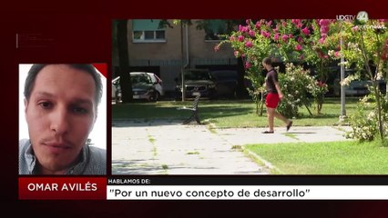 Por un nuevo concepto de desarrollo: Omar Avilés