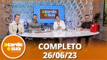 A Tarde é Sua: Entrevista com Simony; Galvão Bueno na Globo e mais (20/06/23) | Completo
