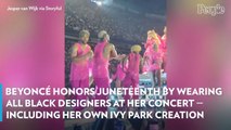 Beyoncé Honors Juneteenth by Wearing All Black Designers at Her Concert — Including Her Own Ivy Park Creation