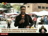 Habitantes de Caracas repudian acciones desestabilizadores de la oposición contra el pueblo
