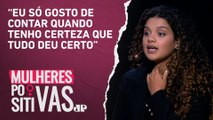 Danielle Olímpia conta como foi teste para novela da Globo | Mulheres Positivas