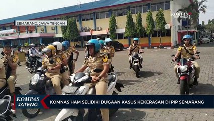 Komnas HAM Selidiki Dugaan Kasus Kekerasan di PIP Semarang