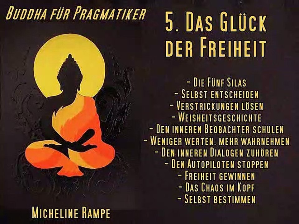 5. Das Glück der Freiheit - Buddha für Pragmatiker
