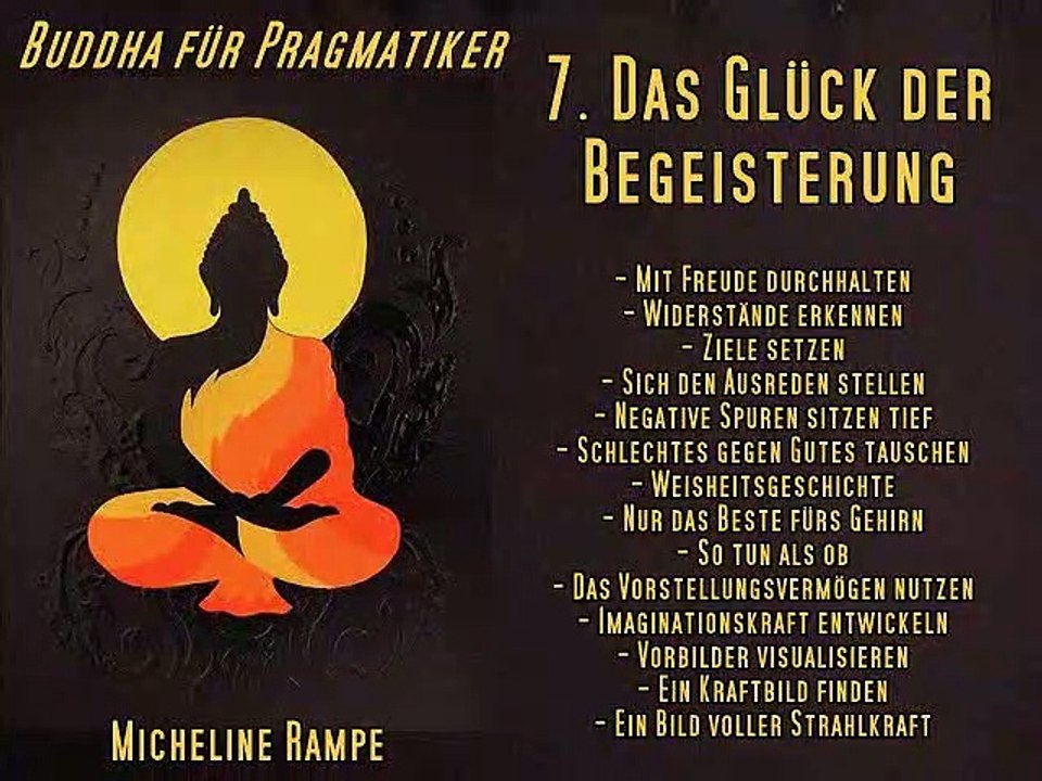 7. Das Glück der Begeisterung -  Buddha für Pragmatiker