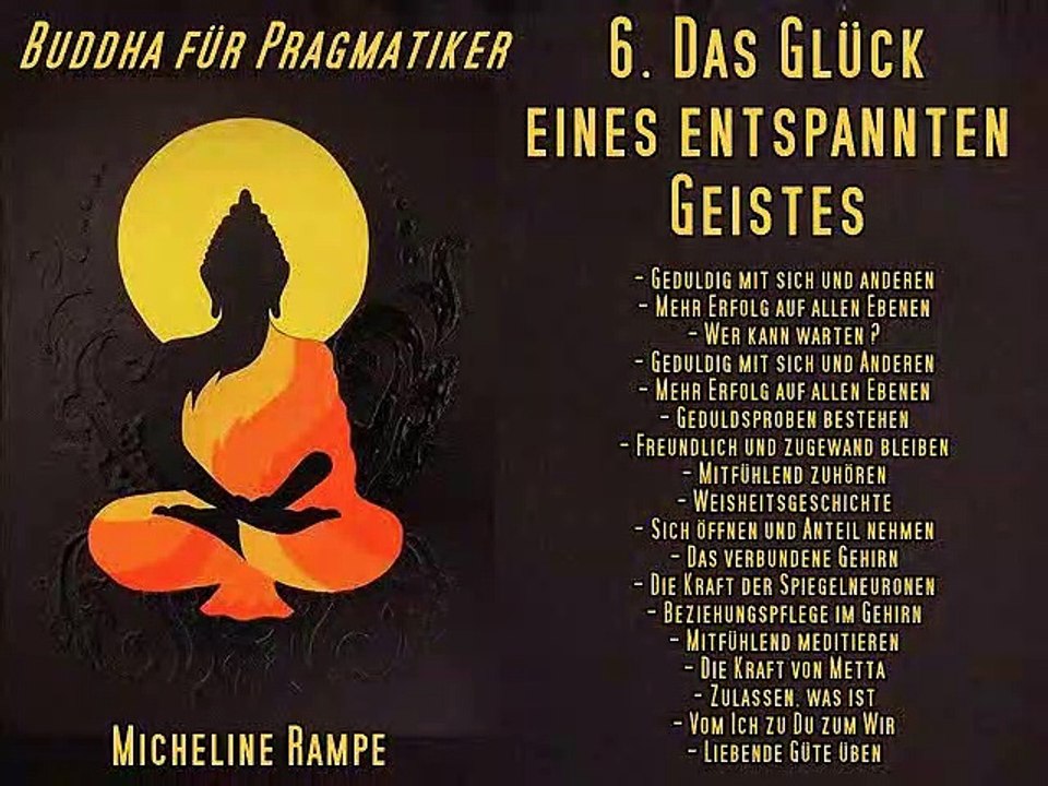 6. Das Glück eines entspannten Geistes - Buddha für Pragmatiker