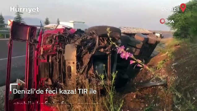 Denizli'de feci kaza! TIR ile otobüs kafa kafaya çarpıştı