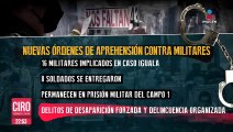 Giran nuevas órdenes de aprehensión contra militares por caso Ayotzinapa