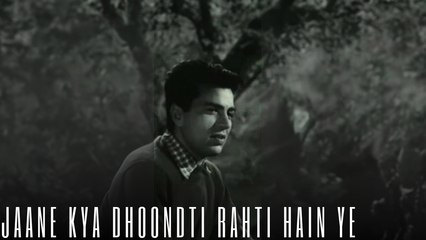 Jane Kya Dhoondti Rahti Hain Ye Aankhein Mujh Mein