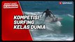 Diikuti 9 Negara, Kompetisi Surfing Kelas Dunia ISC 2023 Resmi Digelar di Nias Utara