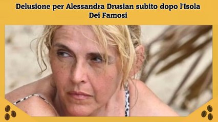 Delusione per Alessandra Drusian subito dopo l'Isola Dei Famosi