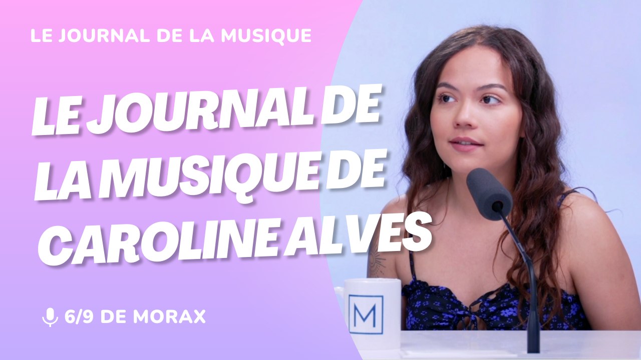 Le journal de la musique de Caroline Alves