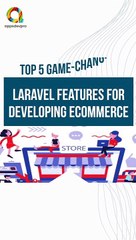 Must-Have Top 5 Laravel Features for Ecommerce Success