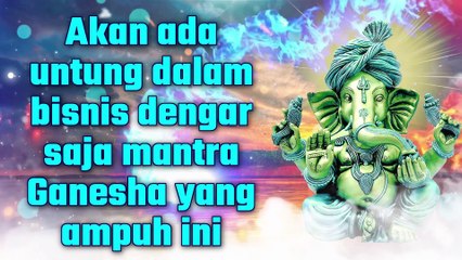 Akan ada untung dalam bisnis dengar saja mantra Ganesha yang ampuh ini