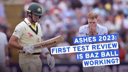 Ashes 2023 First Test review - Is Baz Ball working?