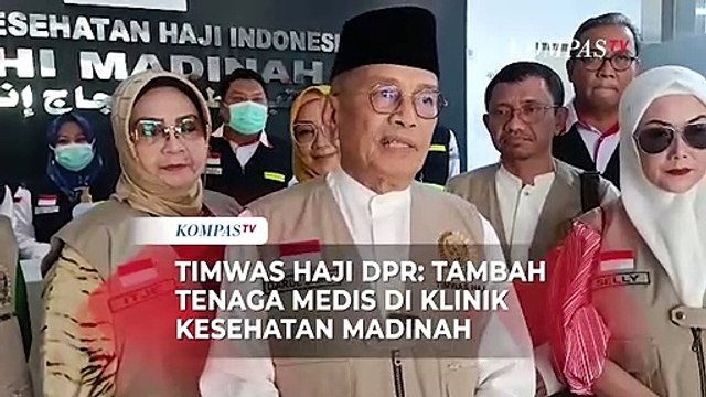 Timwas Haji DPR Usul Tambahan Tenaga Medis di Klinik Kesehatan Madinah