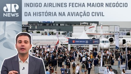 Bruno Meyer: Paris Airshow retorna com maior encomenda de aviões já registrada