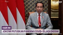 Hari Ini, Jokowi Putuskan Pandemi Covid-19 Jadi Endemi