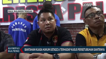 Bantahan Kuasa Hukum Ustadz A Terhadap Kasus Persetubuhan Santrinya