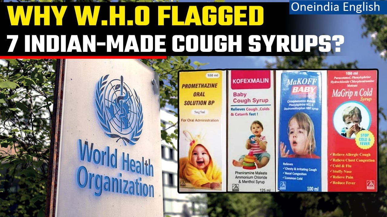 World Health Organisation flags 7 Indian-made cough syrups, Know Why | Oneindia News