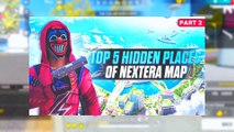 Top 5 Hidden Places In Nexterra Map|Hidden Places In Nexterra Map|Part 2|Bot Sanju