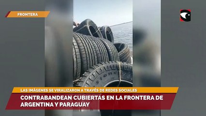 Contrabandean cubiertas en la frontera de Argentina y Paraguay