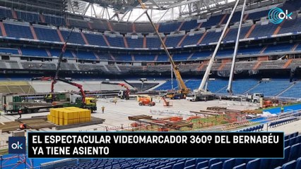 El espectacular videomarcador 360º del Bernabéu ya tiene asiento