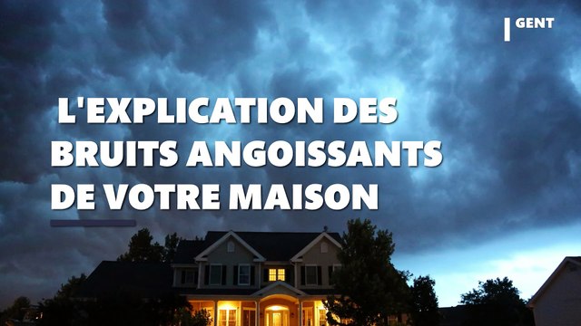 Ces bruits angoissants dans votre maison ont enfin une explication