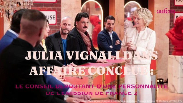 Julia Vignali dans Affaire conclue : le conseil déroutant d'une personnalité de l'émission de France 2