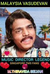 MALAYSIA VASUDEVAN  MUSIC  DIRECTOR  LEGEND SINGAPORE TMS FANS M.THIRAVIDA SELVAN