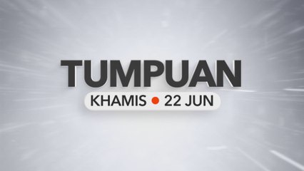Tumpuan Khamis - 22 Jun 2023