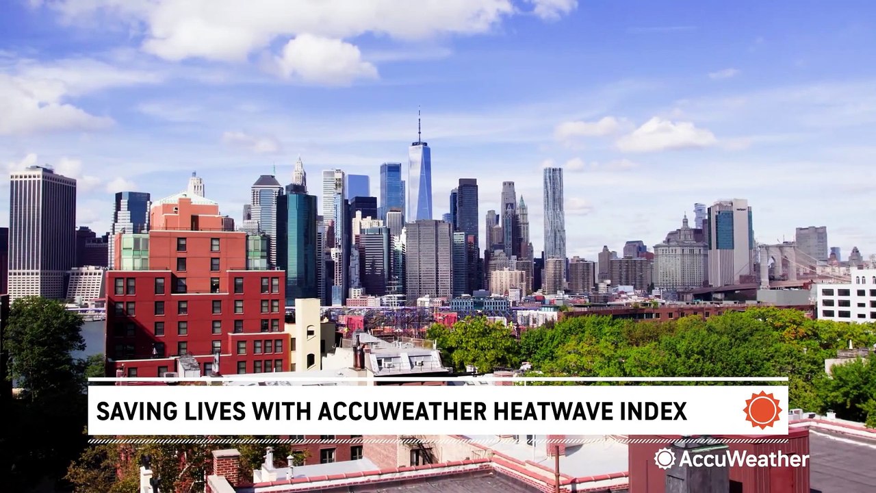 Saving lives with new AccuWeather HeatWave Index