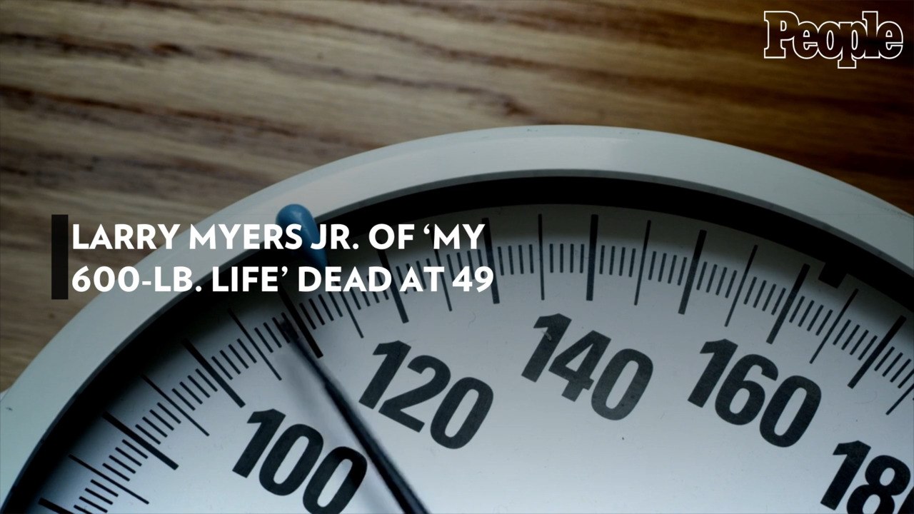 Larry Myers Jr. of 'My 600-Lb. Life' Dead at 49