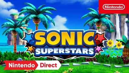Tráiler de Nintendo Direct de Sonic Superstars