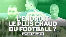 Arabie saoudite - L'endroit le plus chaud du football ?