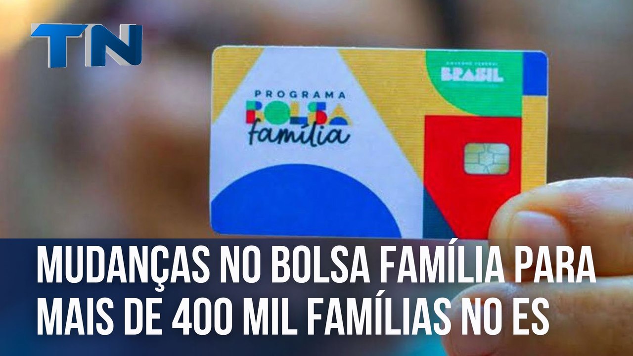 Mudanças no Bolsa Família beneficiam mais de 400 mil famílias no ES