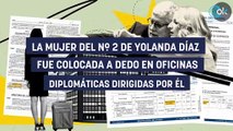 La mujer del nº 2 de Yolanda Díaz fue colocada a dedo en oficinas diplomáticas dirigidas por él