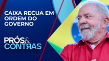 Lula veta cobrança através do PIX na Caixa Econômica | PRÓS E CONTRAS