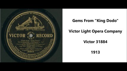 Gems from King Dodo - Victor Light Opera Company (1913)