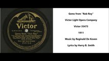 Gems from Rob Roy - Victor Light Opera Company (1911)